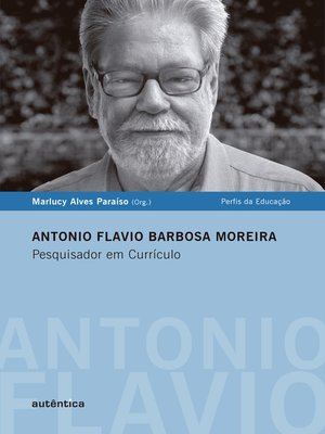 cover image of Antonio Flavio Barbosa Moreira--Pesquisador em Currículo